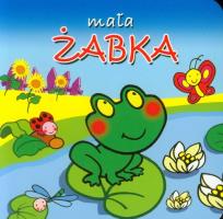 Okładka książki Małe zwierzątka - Mała żabka