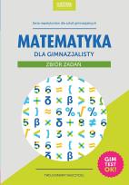 Okładka książki Matematyka dla gimnazjalisty. Zbiór zadań wyd.2015