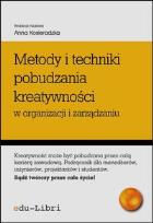 Opakowanie Metody i techniki pobudzania kreatywności w organizacji i zarządzaniu