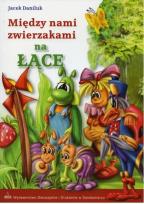 Okładka książki Między nami zwierzakami - na łące