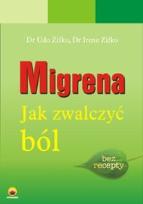 Okładka książki Migrena. Jak zwalczyć ból