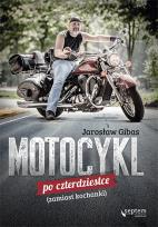 Okładka książki Motocykl po czterdziestce (zamiast kochanki)