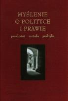 Okładka książki Myślenie o polityce i prawie