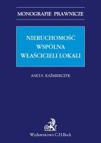 Okładka książki Nieruchomość wspólna właścicieli lokali Problematyka prawno-rzeczowa