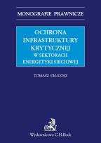 Okładka książki Ochrona infrastruktury krytycznej w sektorach energetyki sieciowej