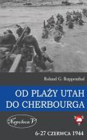 Okładka książki Od plaży Utah do Cherbourga. 6-27 czerwca 1944