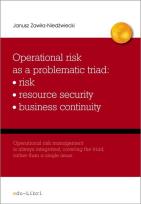 Okładka książki Operational risk as a problematic triad risk resiurce security business continuity