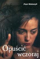 Okładka książki Opuścić wczoraj