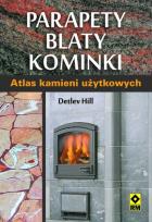Okładka książki Parapety, blaty, kominki. Atlas kamieni użytkowych