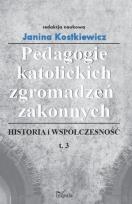 Okładka książki Pedagogie katolickich zgromadzeń zakonnych Tom 3