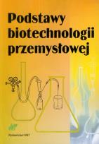 Okładka książki Podstawy biotechnologii przemysłowej