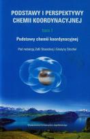 Okładka książki Podstawy i perspektywy chemii koordynacyjnej T.1