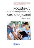 Okładka książki Podstawy kompleksowej rehabilitacji kardiologicznej