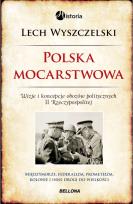 Okładka książki Polska mocarstwowa. Wizje i koncepcje obozów...