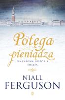Okładka książki Potęga pieniądza. Finansowa historia świata