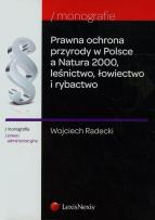 Okładka książki Prawna ochrona przyrody w Polsce a Natura 2000 leśnictwo, łowiectwo i rybactwo