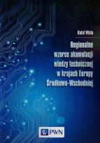 Okładka książki Regionalne wzorce akumulacji wiedzy technicznej w krajach Europy Środkowo-Wschodniej