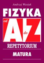 Okładka książki Repetytorium od A do Z. Fizyka - Matura w.2015