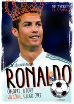 Okładka książki Ronaldo. Chłopiec, który wiedział, czego chce