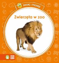 Okładka książki Rosnę i poznaję - Zwierzęta w zoo