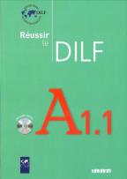 Okładka książki Réussir le DILF A1.1- livre + CD