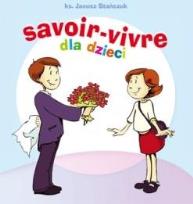 Okładka książki Savoir-vivre dla dzieci