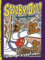 Okładka książki Scooby Doo! Tajemnicze zagadki 5 Dom przeszłości