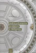 Okładka książki Siedemnastowieczne sztukaterie w Małopolsce