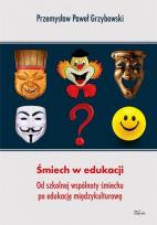 Okładka książki Śmiech w edukacji. Od szkolnej wspólnoty śmiechu..