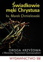 Okładka książki Świadkowie męki Chrystusa