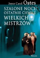 Okładka książki Szalone noce! Ostatnie chwile wielkich mistrzów