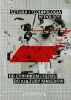 Opakowanie Sztuka i technologia w Polsce od cyberkomunizmu do kultury markeró