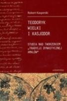 Okładka książki Teodoryk Wielki i Kasjador. Studia...
