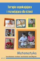 Okładka książki Terapia uspokajająca i rozwijająca dla dzieci matematyka