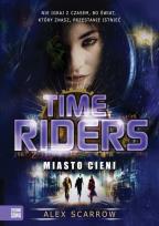 Okładka książki Time Riders cz. 6 Miasto cieni
