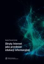 Okładka książki Ukryty Internet jako przedmiot edukacji informacyjnej