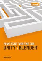 Okładka książki Unity i Blender. Praktyczne tworzenie gier