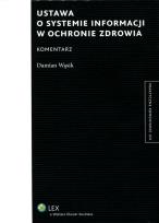 Okładka książki Ustawa o systemie informacji w ochronie zdrowia Komentarz