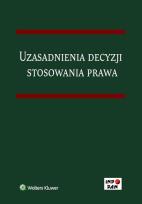 Okładka książki Uzasadnienia decyzji stosowania prawa