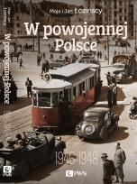 Okładka książki W powojennej Polsce 1945-1948