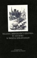 Okładka książki Władze i mieszkańcy Gdańska w 1945 roku w świetle sprawozdań