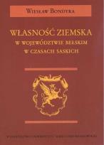 Okładka książki Własność ziemska w województwie bełskim w czasach saskich
