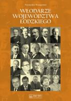 Okładka książki Włodarze województwa łódzkiego