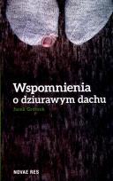 Okładka książki Wspomnienia o dziurawym dachu