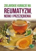 Okładka książki Zielarskie kuracje na reumatyzm, nerki i przeziębienia