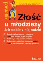 Okładka książki Złość u młodzieży Jak sobie z nią radzić
