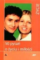 Okładka książki 50 pytań o życiu i miłości. Życie