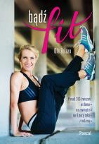 Okładka książki Bądź FIT. Ponad 200 ćwiczeń ... PASCAL