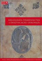 Okładka książki Bibliografia piśmiennictwa o św. Jacku Odrowążu