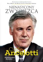 Okładka książki Carlo Ancelotti. Nienasycony zwycięzca